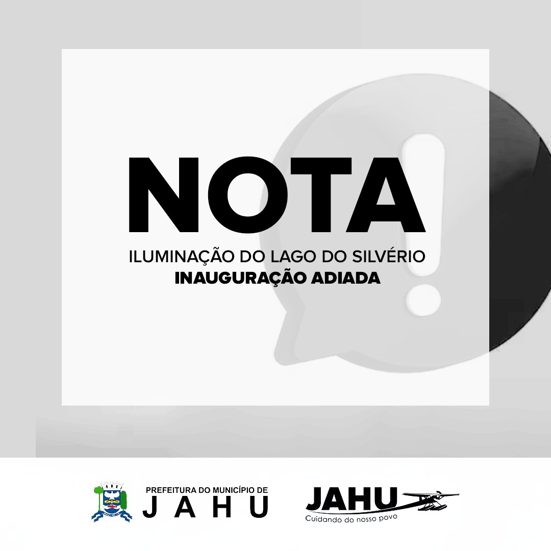 NOTA - ILUMINAÇÃO DO LAGO DO SILVÉRIO