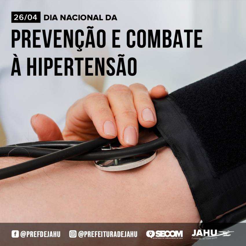 26/04 - DIA NACIONAL DA PREVENÇÃO E COMBATE À HIPERTENSÃO