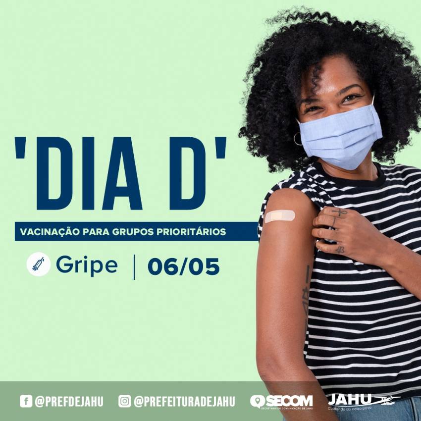 DIA D MUNICIPAL DE VACINAÇÃO CONTRA GRIPE PARA GRUPOS PRIORITÁRIOS