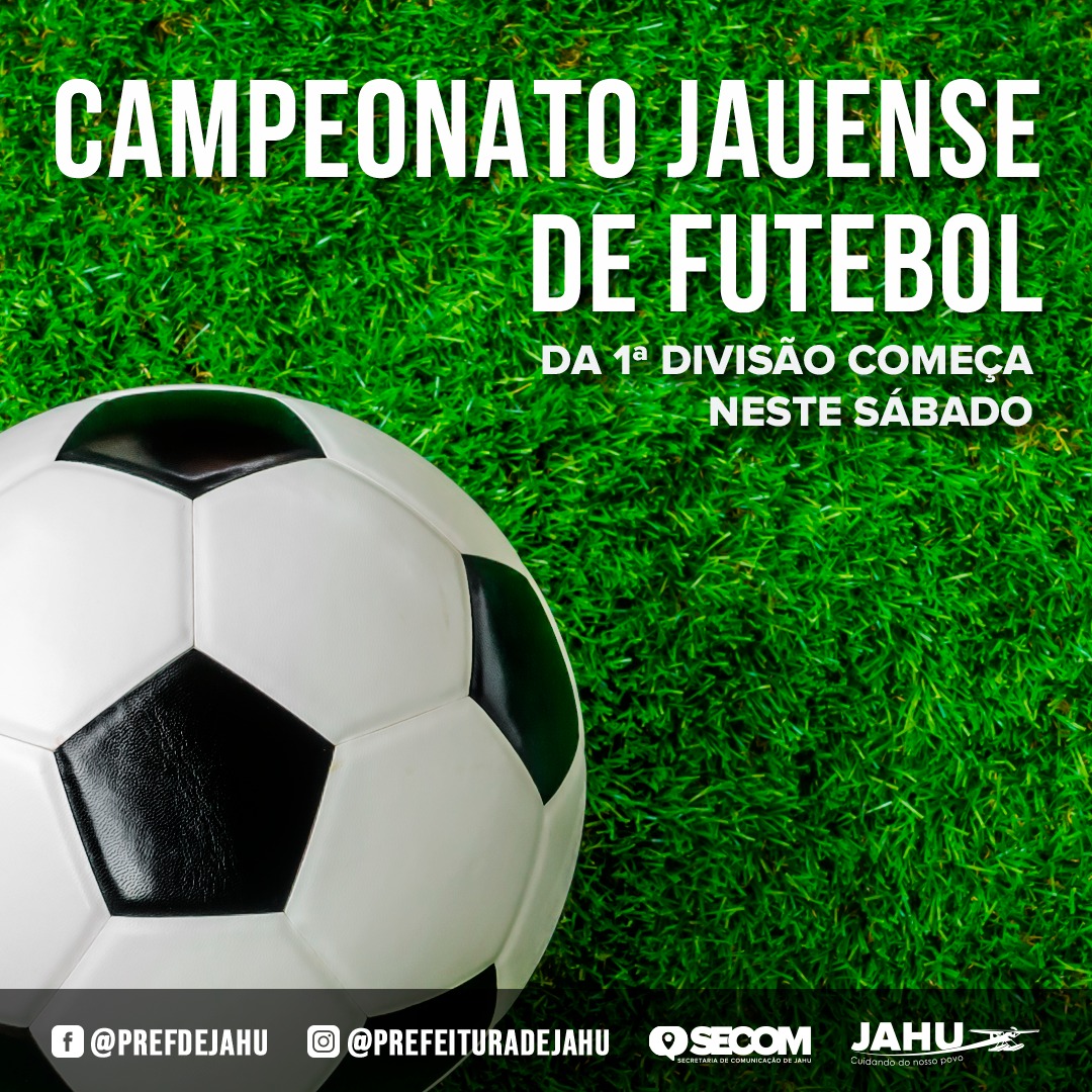 CAMPEONATO JAUENSE DE FUTEBOL DA 1ª DIVISÃO COMEÇA NESTE SÁBADO