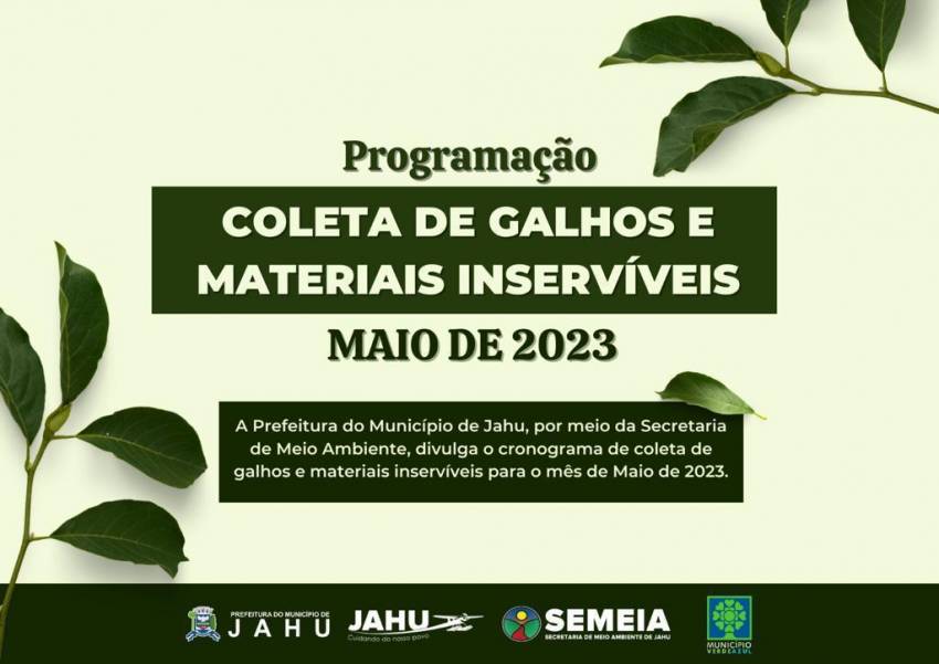 POR UMA JAHU MAIS LIMPA: CRONOGRAMA CATA-GALHO DE 08 A 12/05