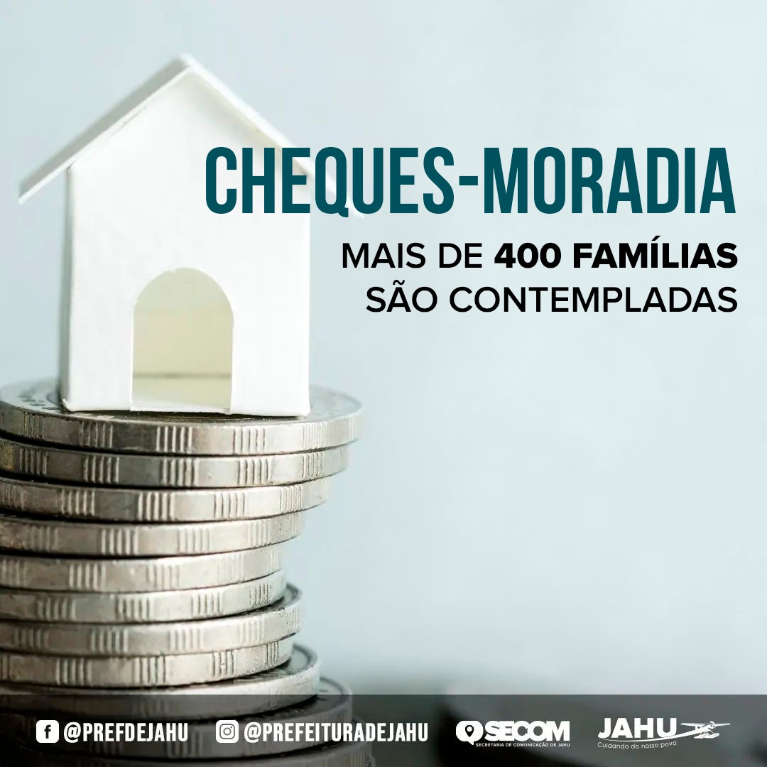 MAIS 400 FAMÍLIAS SÃO CONTEMPLADAS COM CHEQUES-MORADIA
