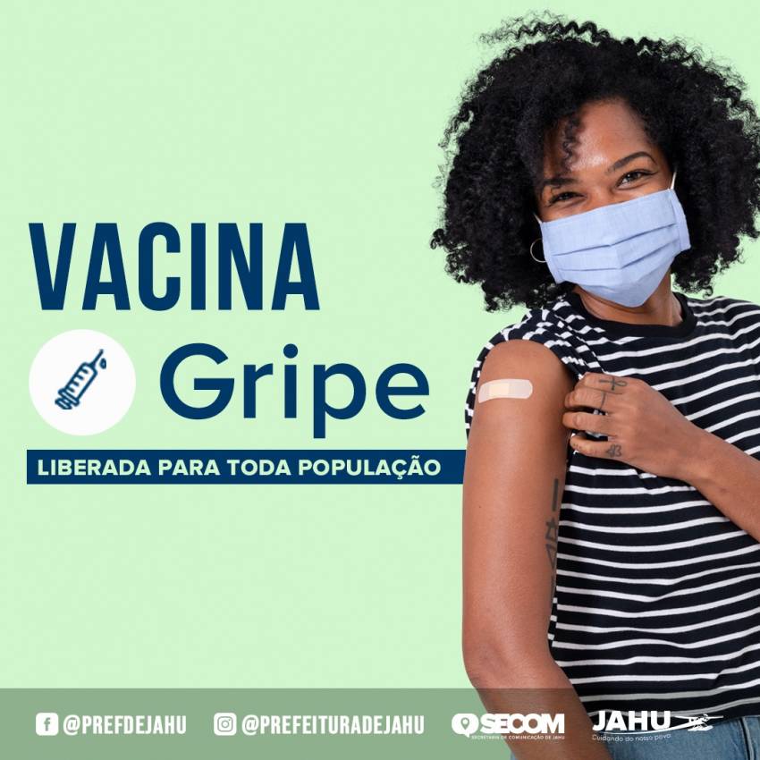 VACINA CONTRA GRIPE ESTÁ LIBERADA PARA TODA POPULAÇÃO