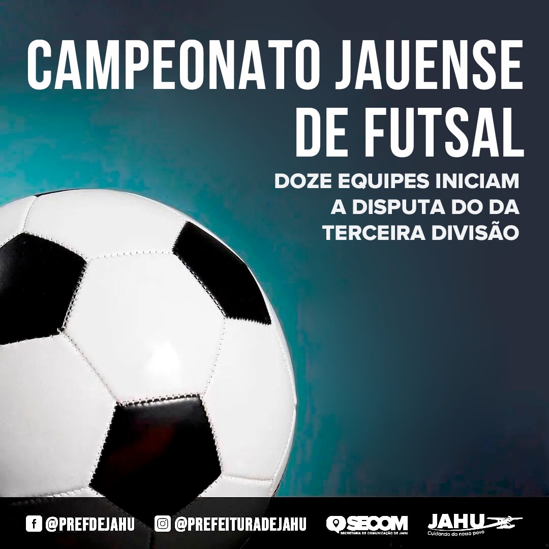 DOZE EQUIPES INICIAM A DISPUTA DO CAMPEONATO JAUENSE DE FUTSAL DA TERCEIRA DIVISÃO