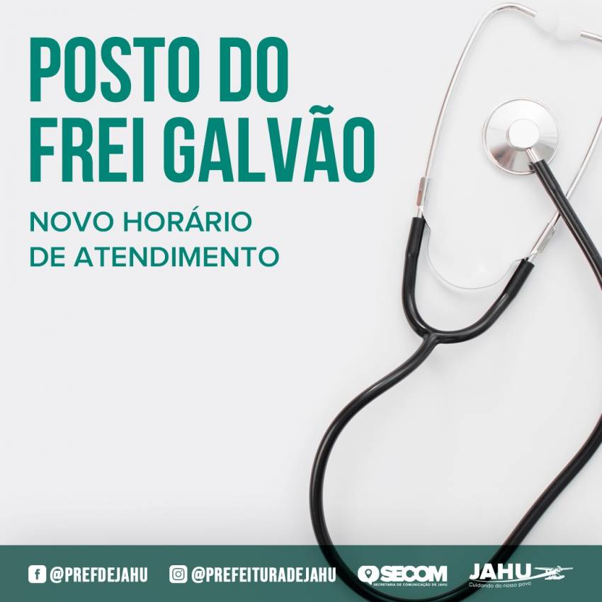 POSTO DO FREI GALVÃO TEM NOVO HORÁRIO DE ATENDIMENTO