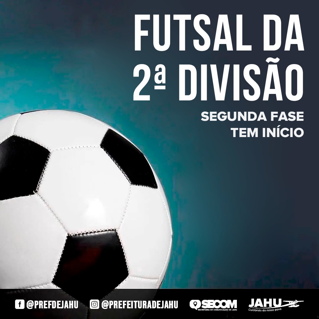 FUTSAL DA 2ª DIVISÃO: SEGUNDA FASE TEM INÍCIO