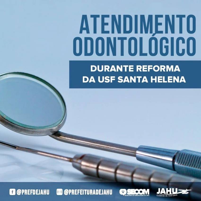 USF SANTA HELENA - ATENDIMENTO ODONTOLÓGICO É DIRECIONADO PARA OUTRAS UNIDADES