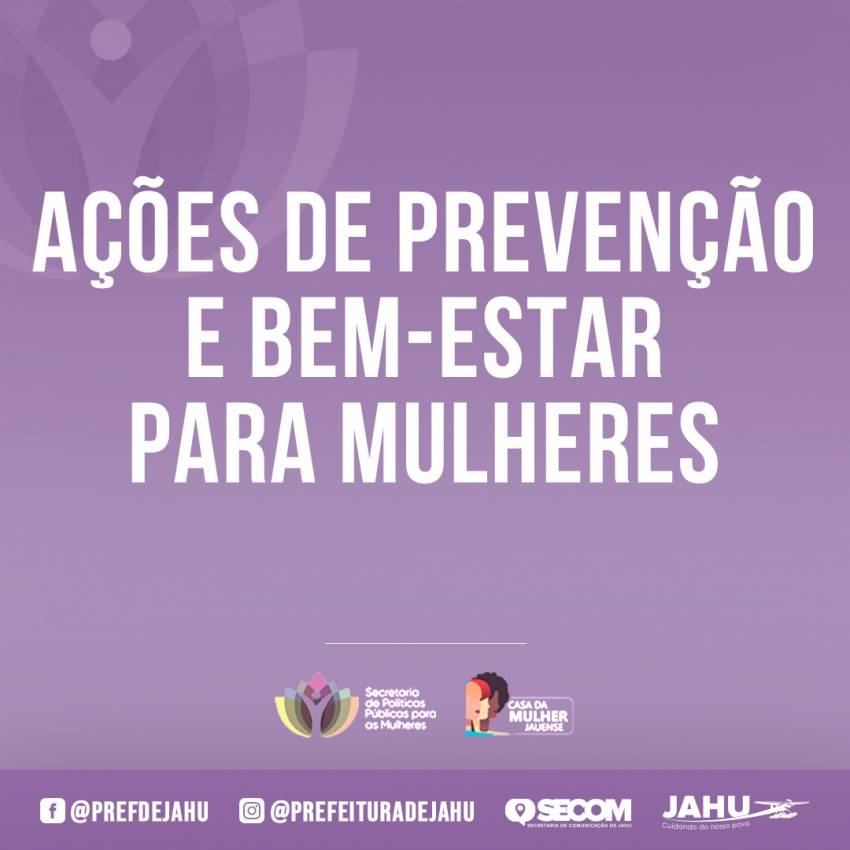 AÇÕES DE PREVENÇÃO E BEM-ESTAR PARA MULHERES