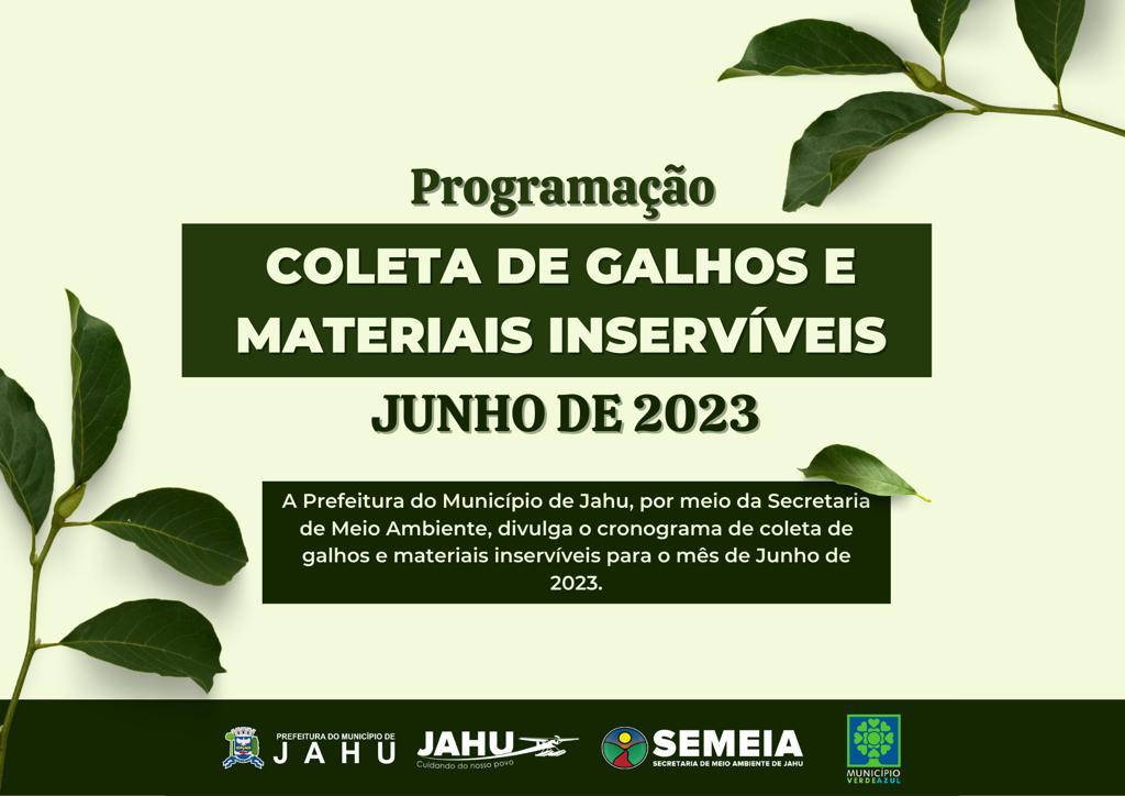 JAHU MAIS LIMPA: CRONOGRAMA CATA-GALHO E INSERVÍVEIS DE 12/06 A 16/06