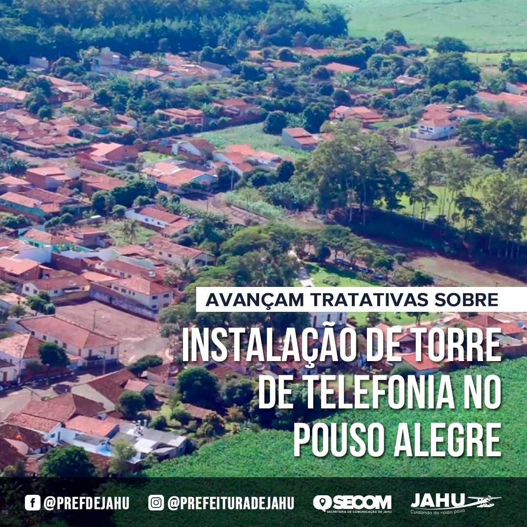 AVANÇAM TRATATIVAS SOBRE INSTALAÇÃO DE TORRE DE TELEFONIA NO POUSO ALEGRE
