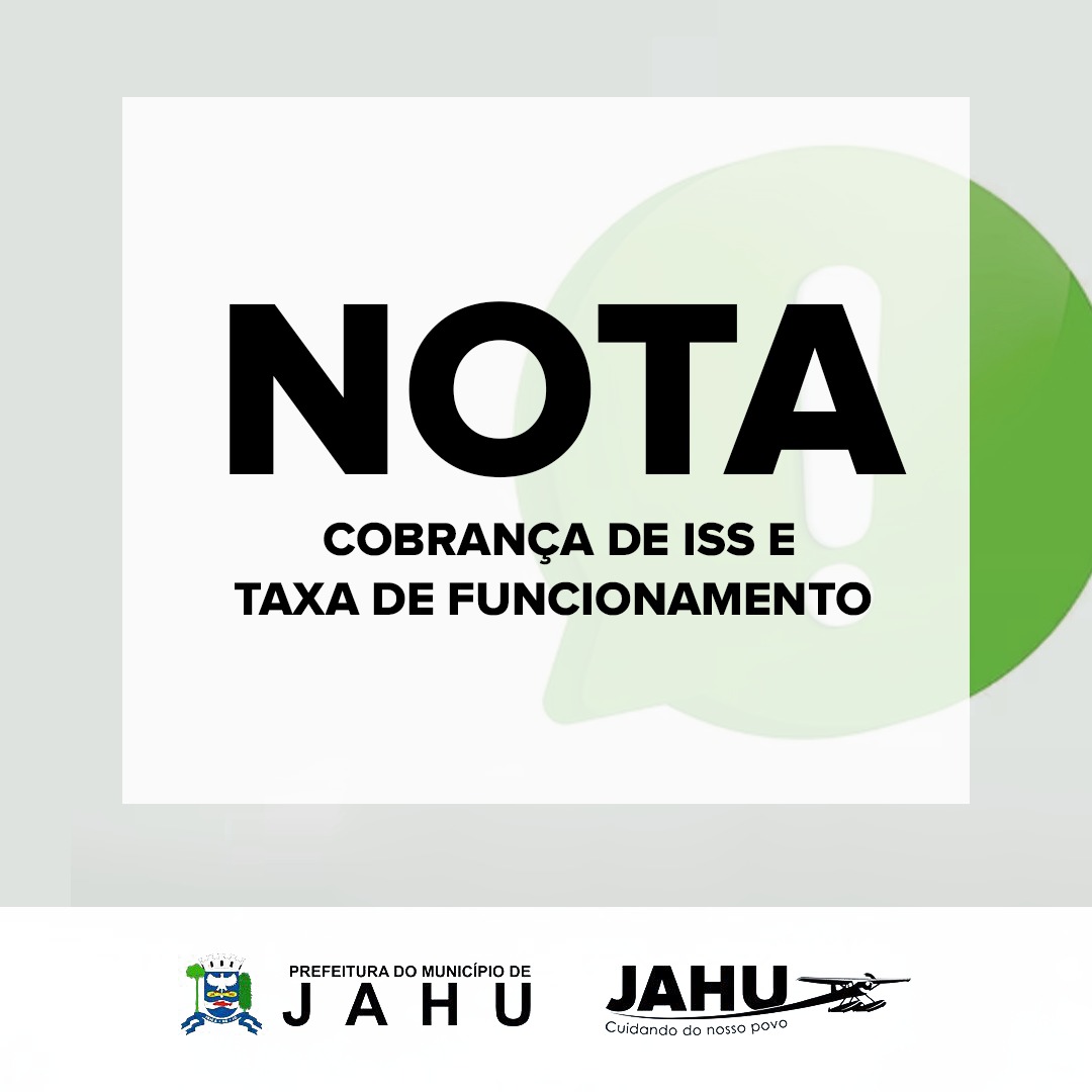 NOTA DE ESCLARECIMENTO – COBRANÇA DE ISS E TAXA DE FUNCIONAMENTO