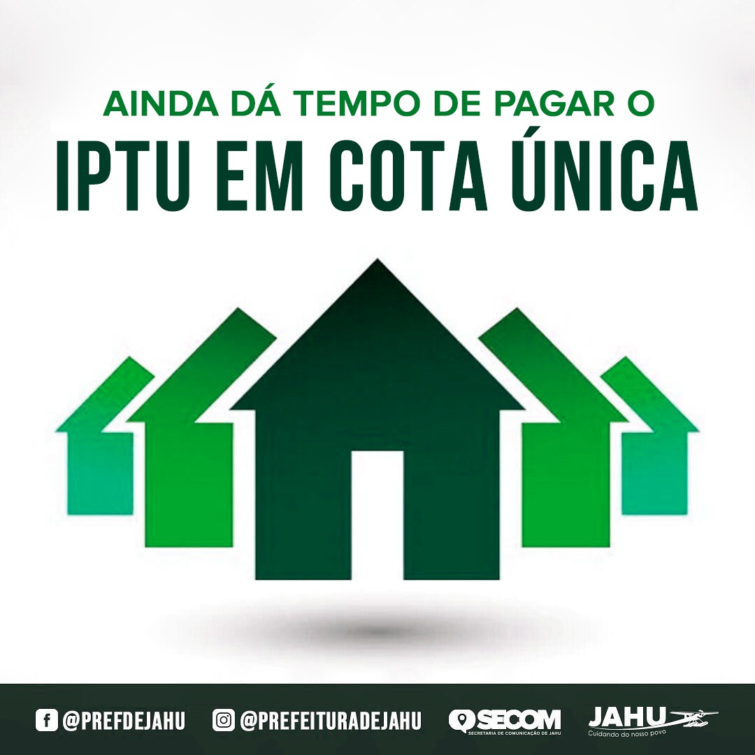 AINDA DÁ TEMPO DE PAGAR O IPTU EM COTA ÚNICA!