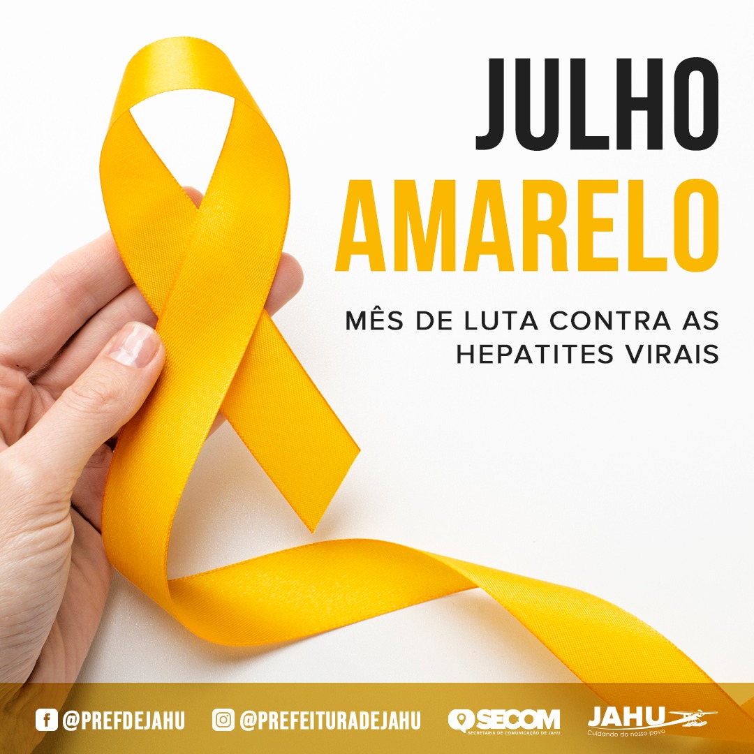 JULHO AMARELO - MÊS DE LUTA CONTRA AS HEPATITES VIRAIS