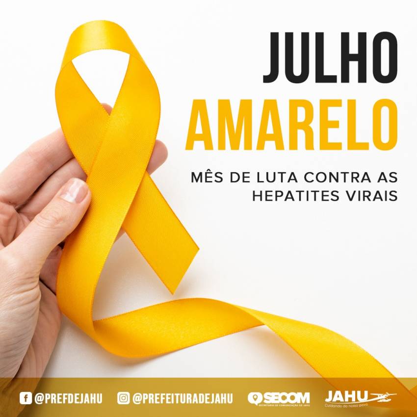 JULHO AMARELO - MÊS DE LUTA CONTRA AS HEPATITES VIRAIS