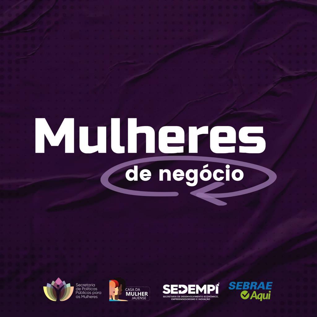 PREFEITURA REALIZA 3ª EDIÇÃO DO “MULHERES DE NEGÓCIO”