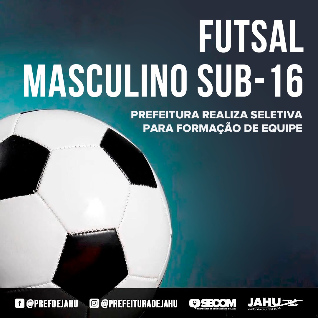 PREFEITURA REALIZA SELETIVA PARA FORMAÇÃO DE EQUIPE SUB-16 DE FUTSAL MASCULINO