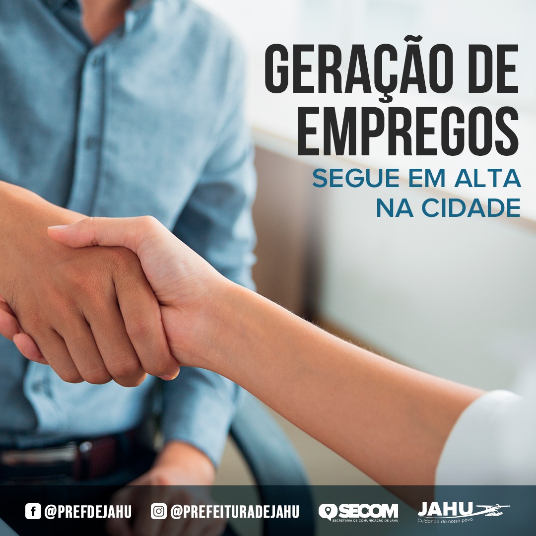 GERAÇÃO DE EMPREGOS SEGUE EM ALTA NA CIDADE
