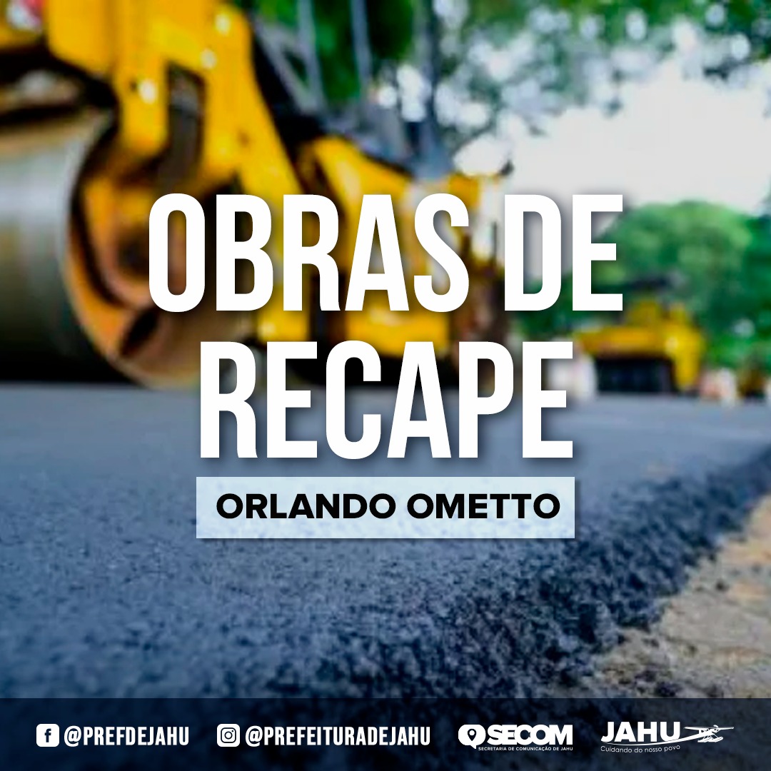 PREFEITURA REALIZA OBRAS DE RECAPE NO ORLANDO OMETTO