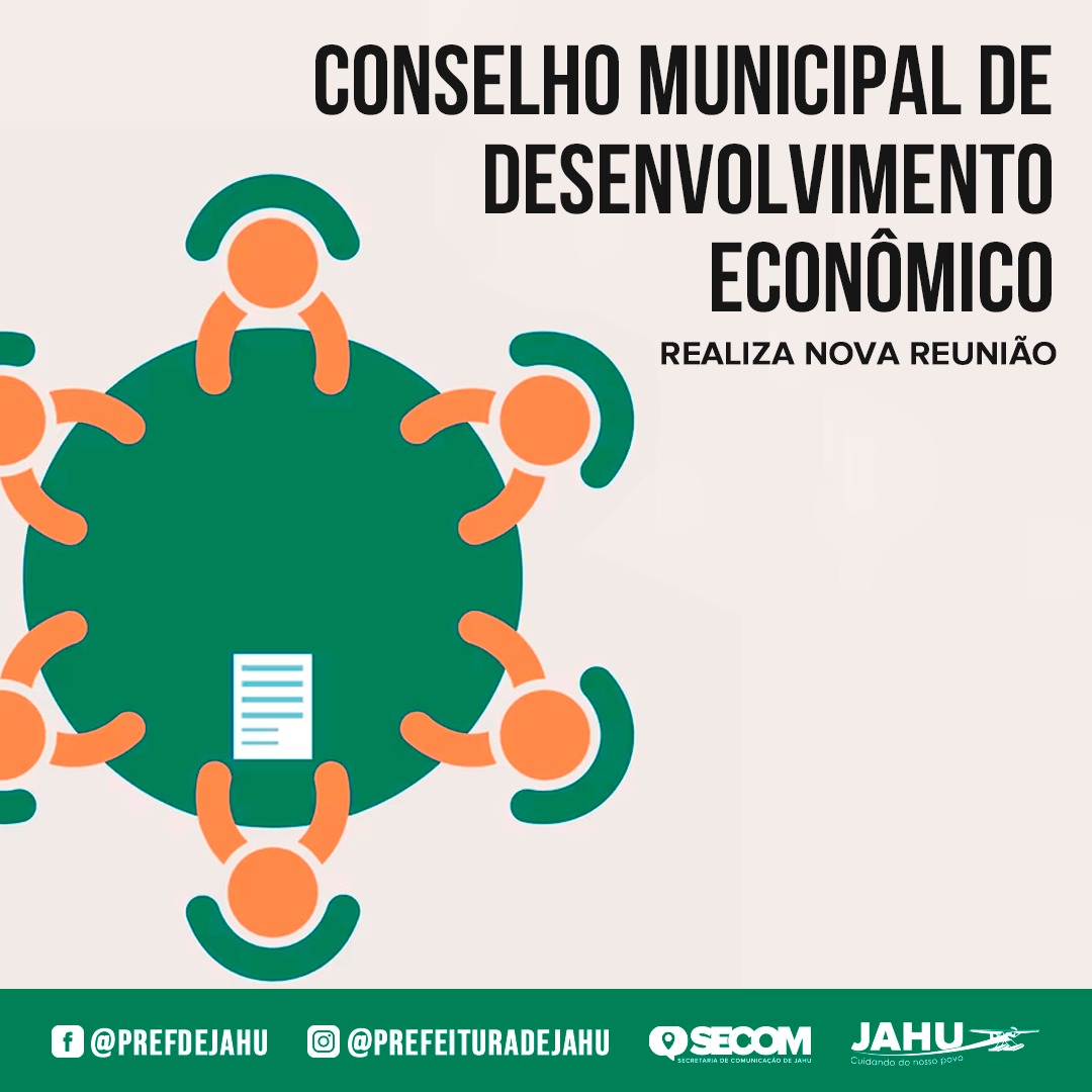 CONSELHO MUNICIPAL DE DESENVOLVIMENTO ECONÔMICO REALIZA NOVA REUNIÃO