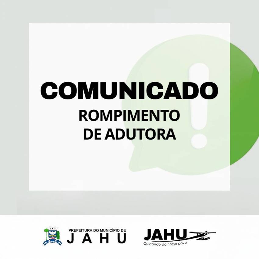 COMUNICADO – ROMPIMENTO DE ADUTORA