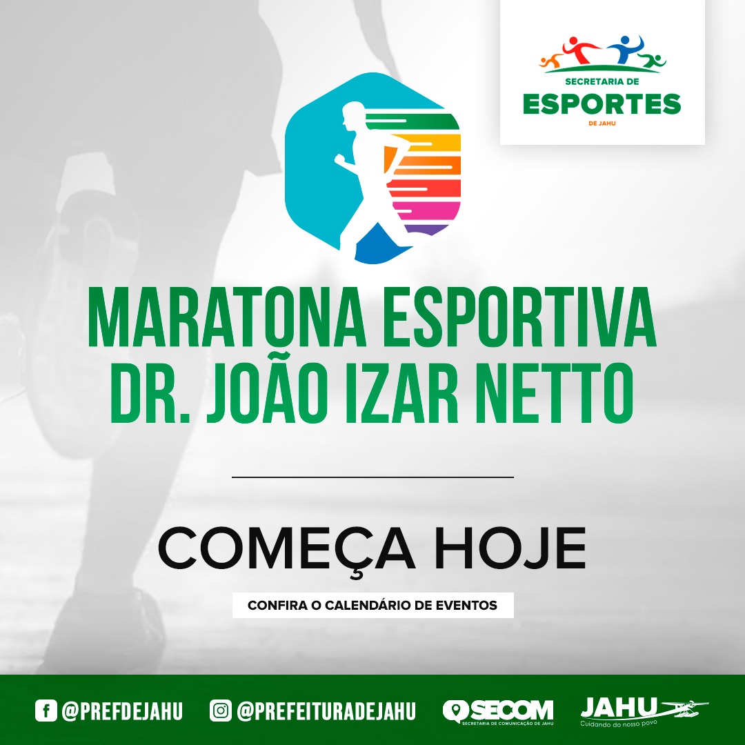 MARATONA ESPORTIVA DR. JOÃO IZAR NETTO COMEÇA HOJE