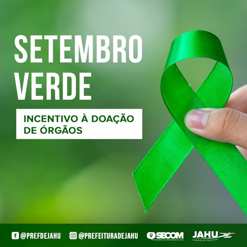 SETEMBRO VERDE - INCENTIVO À DOAÇÃO DE ÓRGÃOS