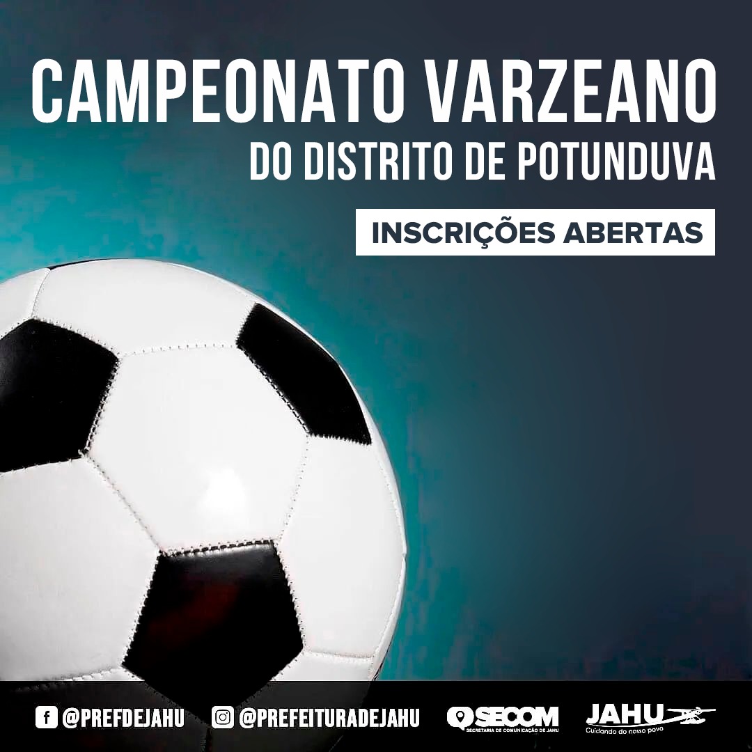 ABERTAS AS INSCRIÇÕES PARA O CAMPEONATO VARZEANO DO DISTRITO DE POTUNDUVA