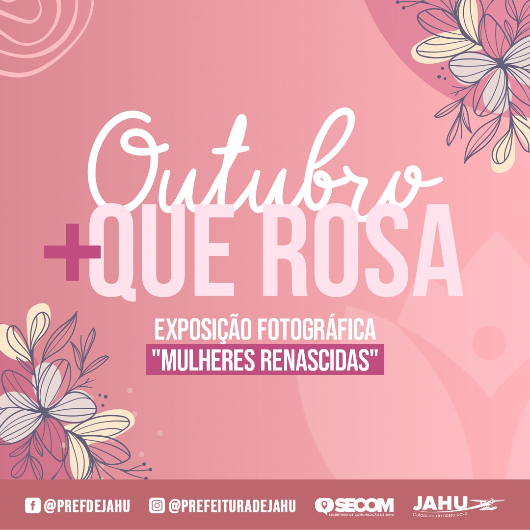 OUTUBRO + QUE ROSA - EXPOSIÇÃO FOTOGRÁFICA MULHERES RENASCIDAS