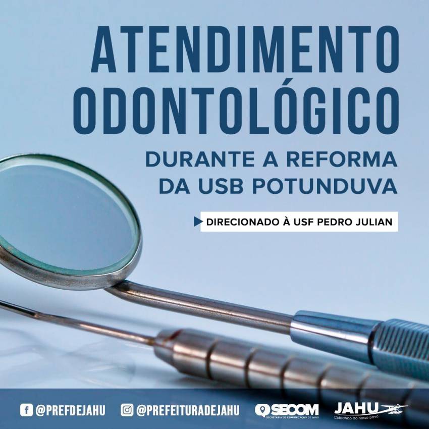 REFORMA USB POTUNDUVA - ATENDIMENTO ODONTOLÓGICO É DIRECIONADO À USF PEDRO JULIAN