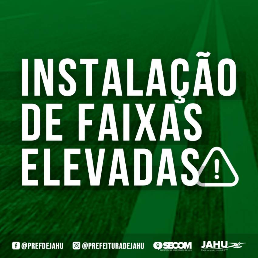 PREFEITURA INSTALA NOVAS FAIXAS ELEVADAS NESTA SEMANA