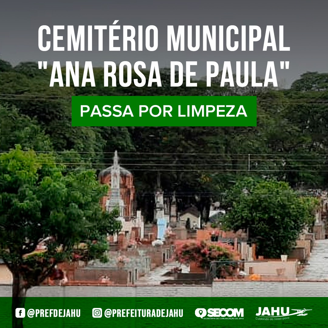 CEMITÉRIO MUNICIPAL ANA ROSA DE PAULA PASSA POR LIMPEZA