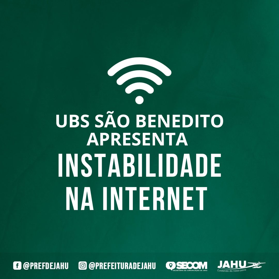 UBS SÃO BENEDITO APRESENTA INSTABILIDADE NA INTERNET