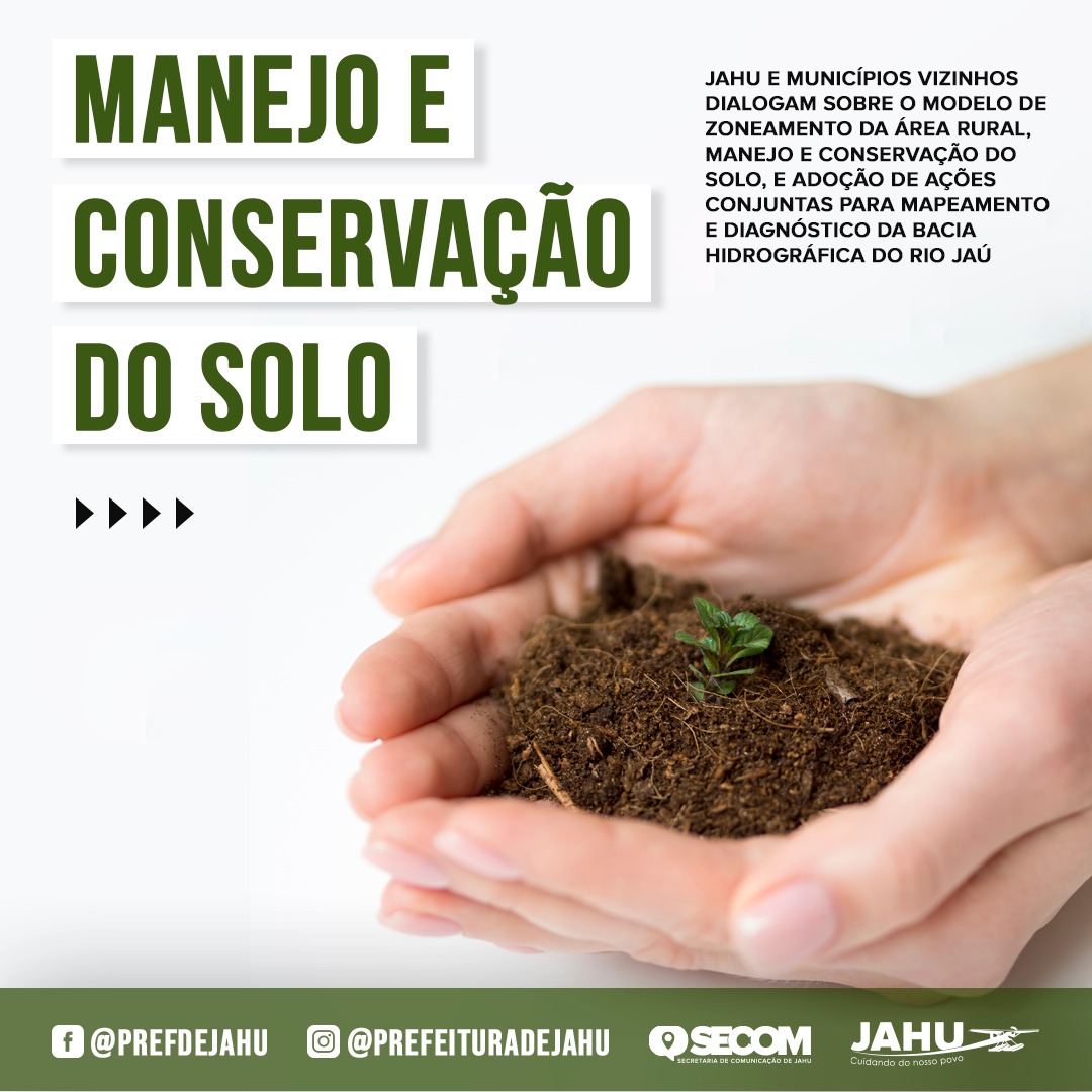 JAHU E MUNICÍPIOS VIZINHOS DIALOGAM SOBRE MANEJO E CONSERVAÇÃO DO SOLO