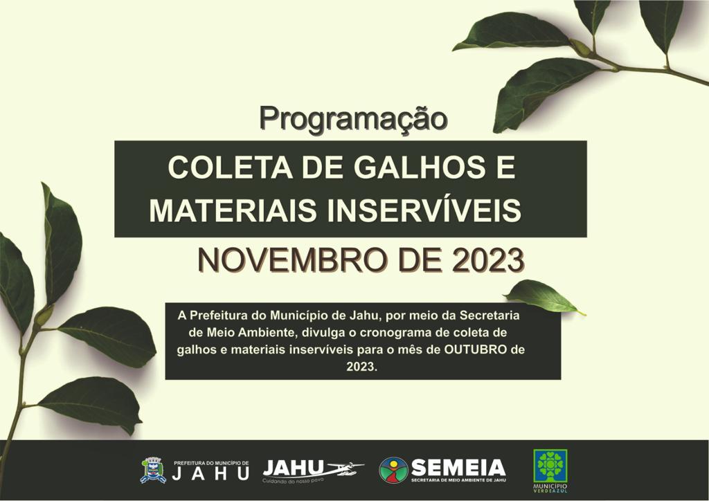 JAHU MAIS LIMPA: CATA-GALHO E INSERVÍVEIS - CRONOGRAMA DE NOVEMBRO