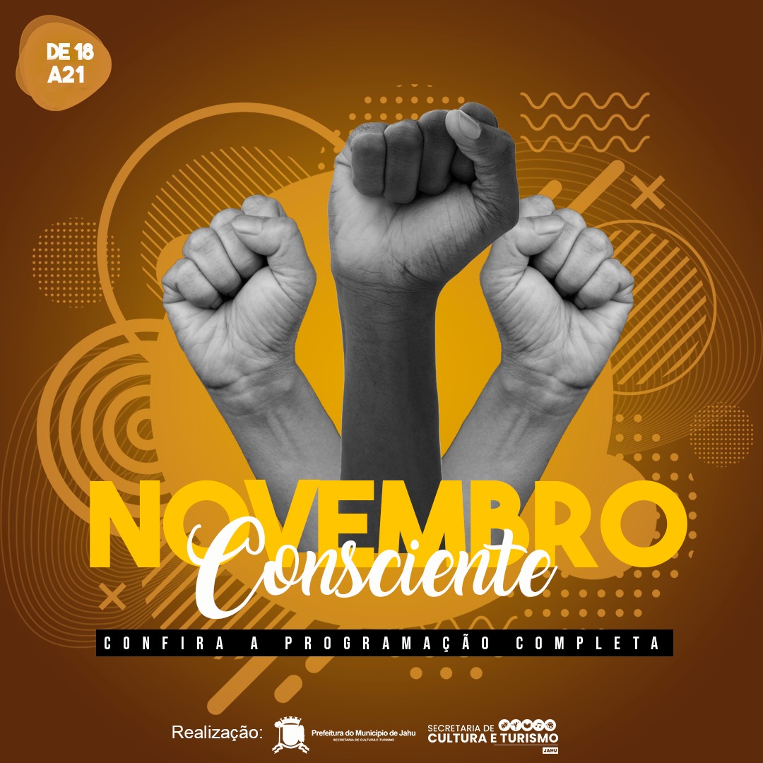 NOVEMBRO CONSCIENTE - PROGRAMAÇÃO DA CAMPANHA EM ALUSÃO À CONSCIÊNCIA NEGRA