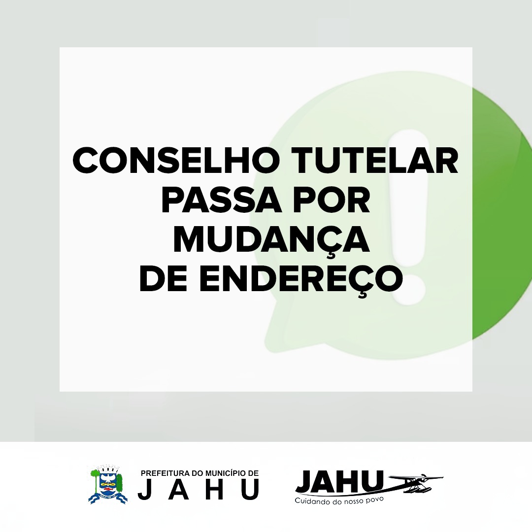 CONSELHO TUTELAR PASSA POR MUDANÇA DE ENDEREÇO