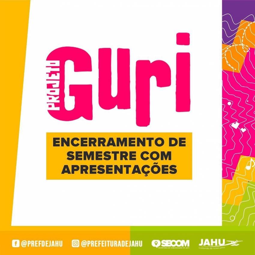 PROJETO GURI INCIA APRESENTAÇÕES DE ENCERRAMENTO DE SEMESTRE