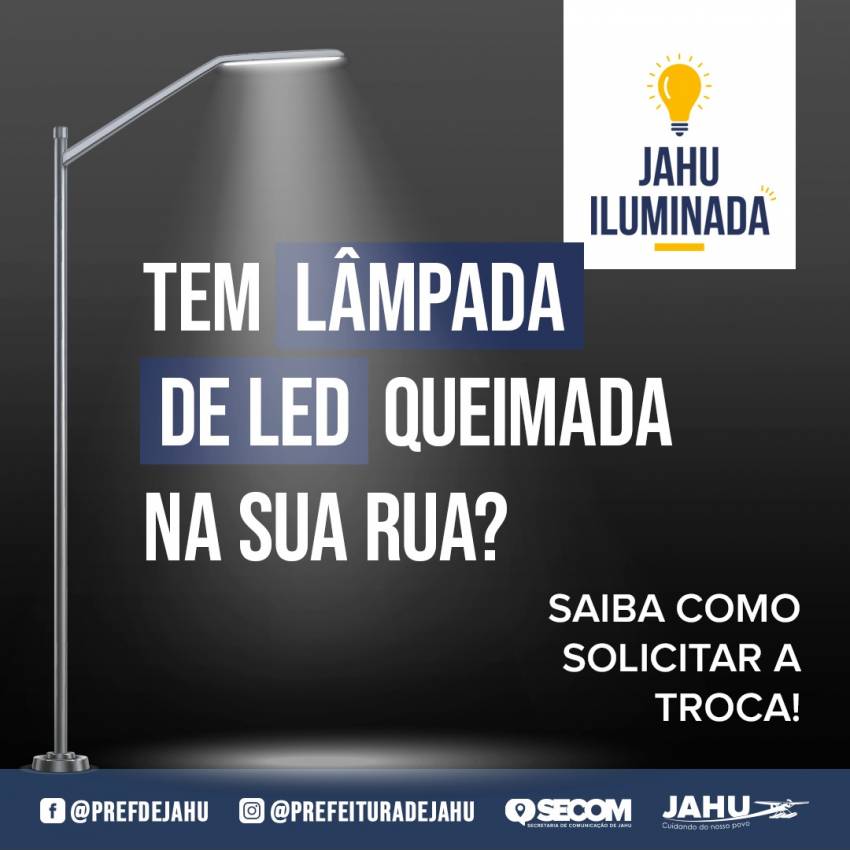 TEM LÂMPADA DE LED QUEIMADA NA SUA RUA? SAIBA COMO SOLICITAR A TROCA!