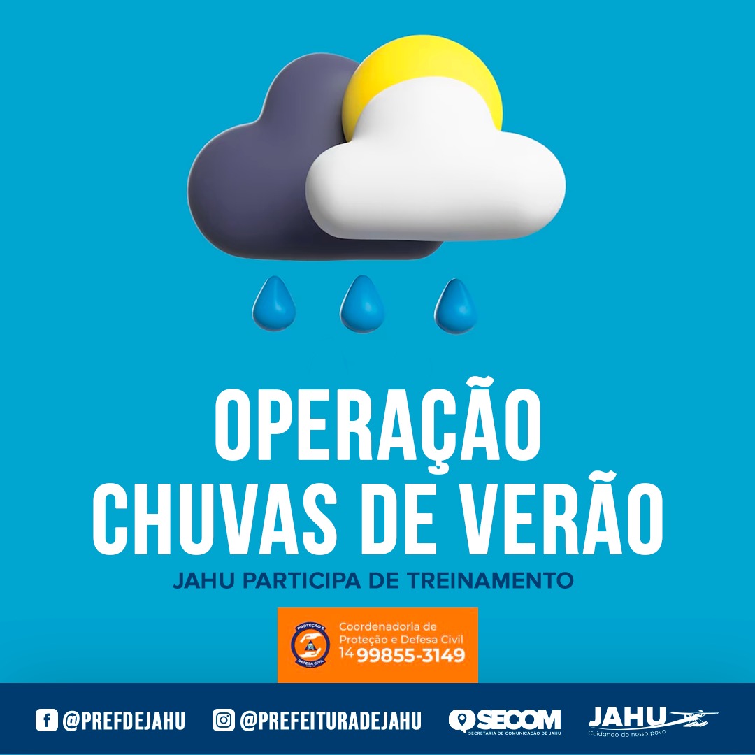 JAHU PARTICIPA DO TREINAMENTO OPERAÇÃO CHUVAS DE VERÃO