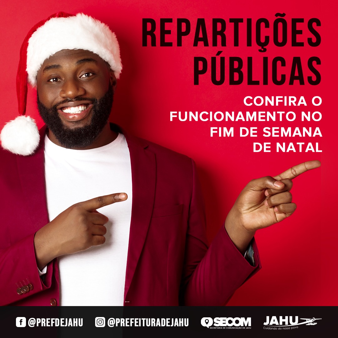 FUNCIONAMENTO DAS REPARTIÇÕES PÚBLICAS NO FIM DE SEMANA DE NATAL