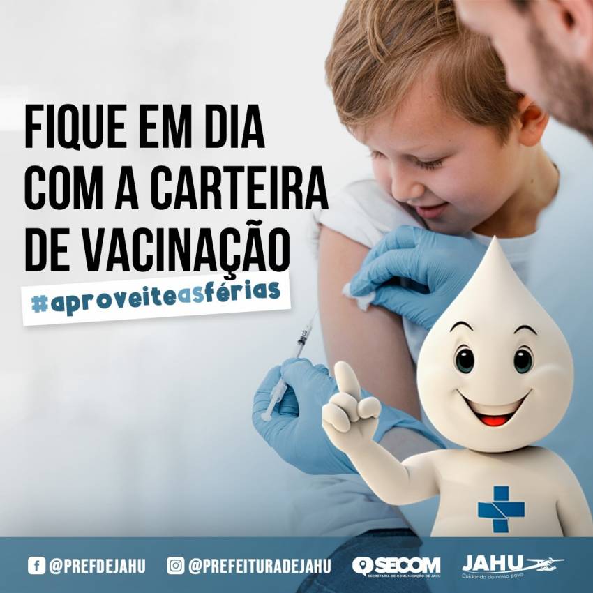 APROVEITE AS FÉRIAS PARA FICAR COM A CARTEIRA DE VACINAÇÃO EM DIA!