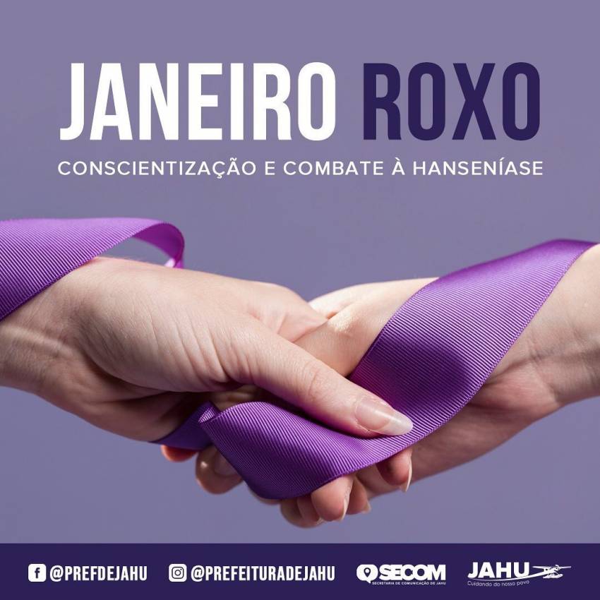JANEIRO ROXO FOCA NA CONSCIENTIZAÇÃO E COMBATE À HANSENÍASE