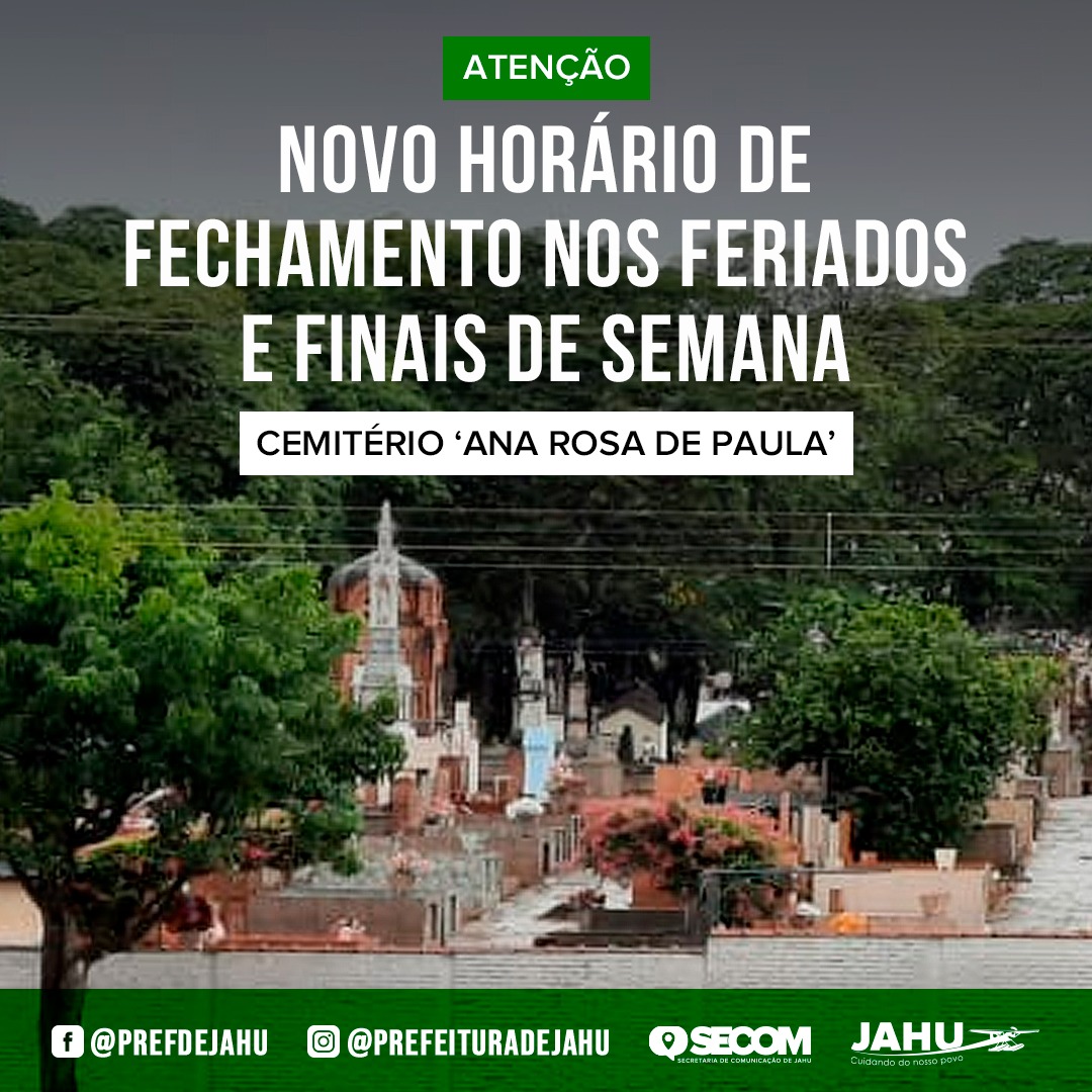 PORTÕES DO CEMITÉRIO ANA ROSA DE PAULA TERÃO UM NOVO HORÁRIO DE FECHAMENTO NOS FERIADOS E FINAIS DE SEMANA