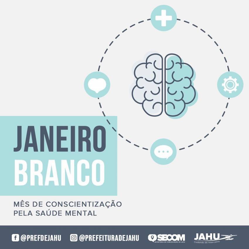 CAMPANHA JANEIRO BRANCO FOCA NA CONSCIENTIZAÇÃO SOBRE A SAÚDE MENTAL