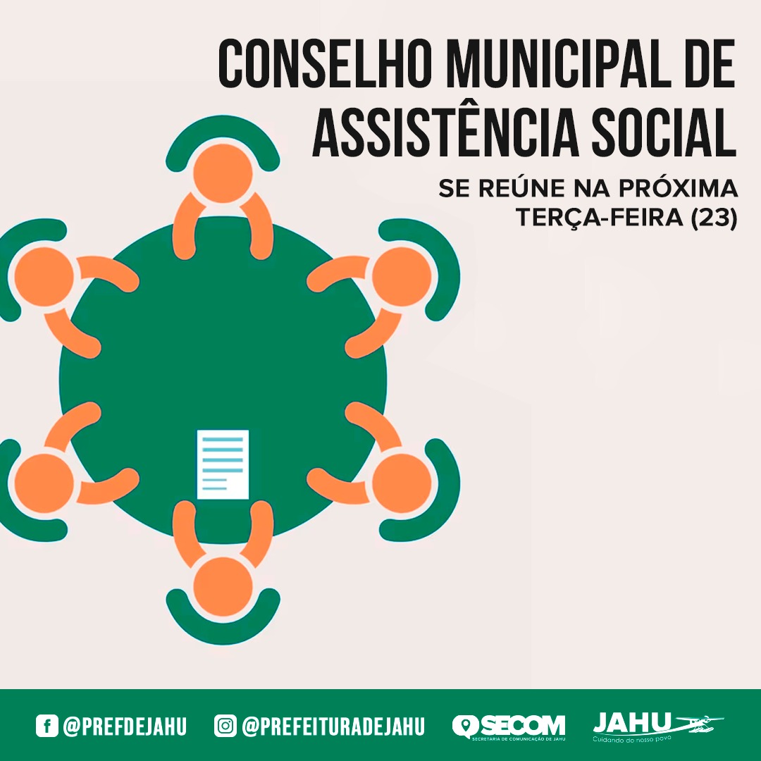 CONSELHO MUNICIPAL DE ASSISTÊNCIA SOCIAL SE REÚNE NA PRÓXIMA TERÇA-FEIRA (23)