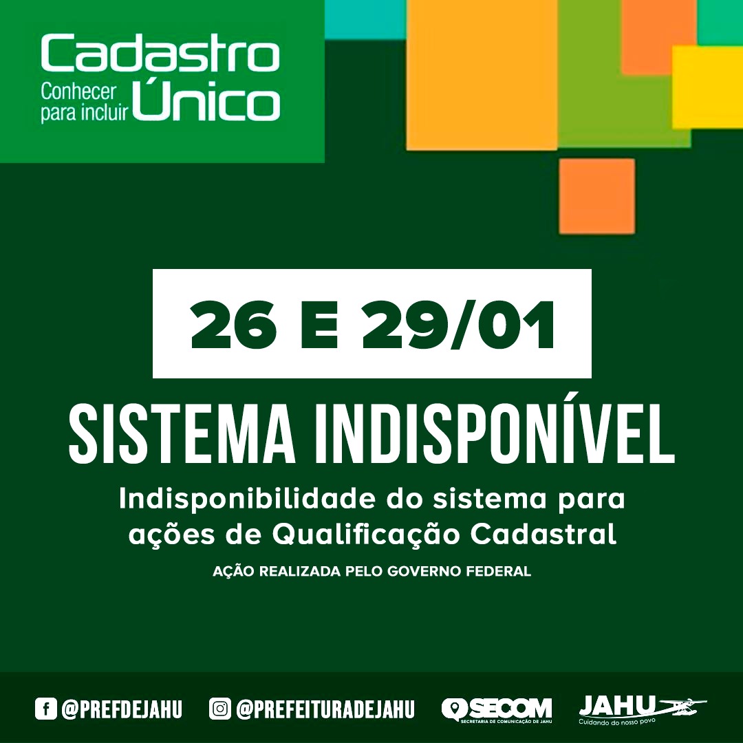 CADASTRO ÚNICO INDISPONÍVEL DIAS 26 E 29