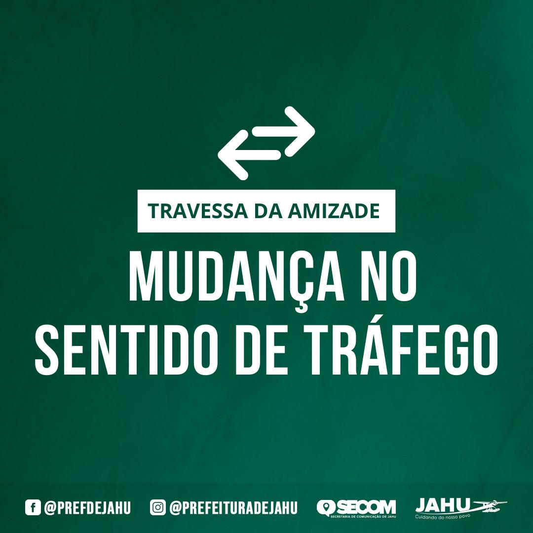 TRAVESSA DA AMIZADE TERÁ MUDANÇA NO SENTIDO DE TRÁFEGO