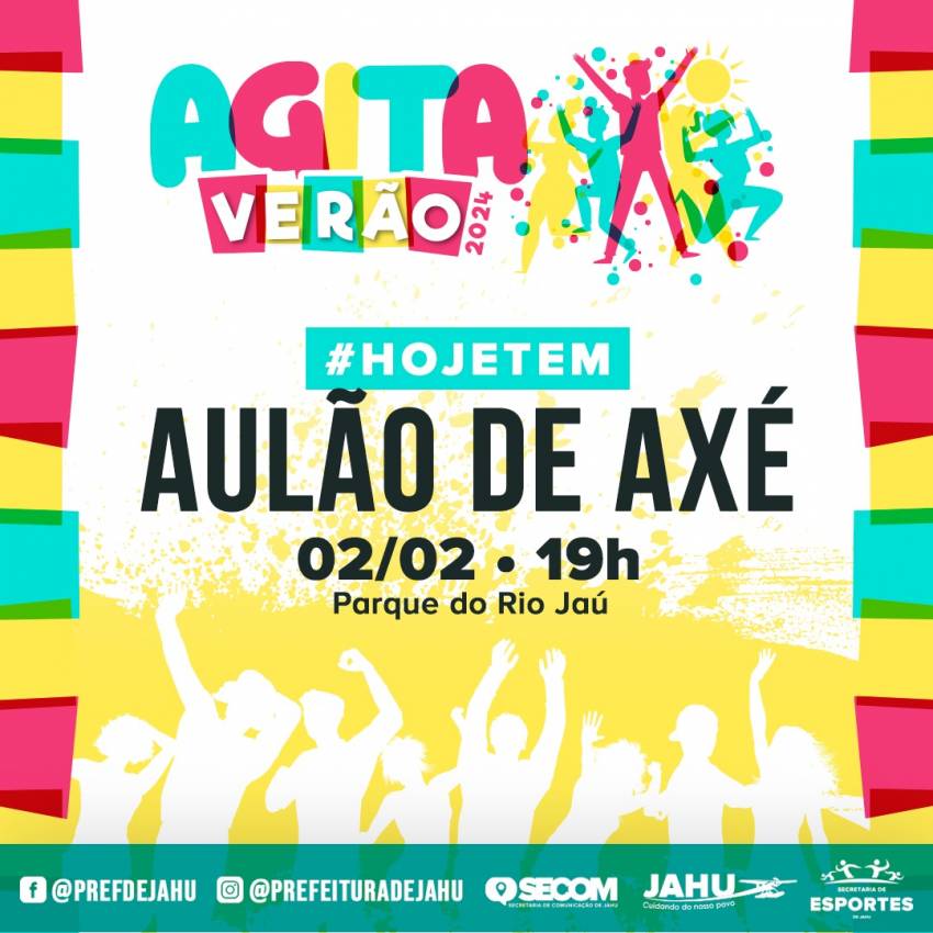 AGITA VERÃO: HOJE TEM AULÃO DE AXÉ NO PARQUE DO RIO JAÚ