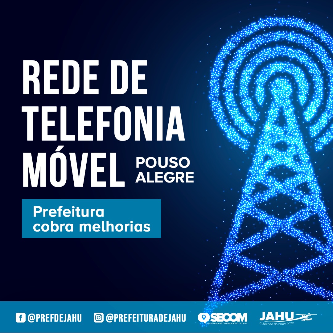 PREFEITURA COBRA MELHORIAS NA REDE DE TELEFONIA MÓVEL DO POUSO ALEGRE