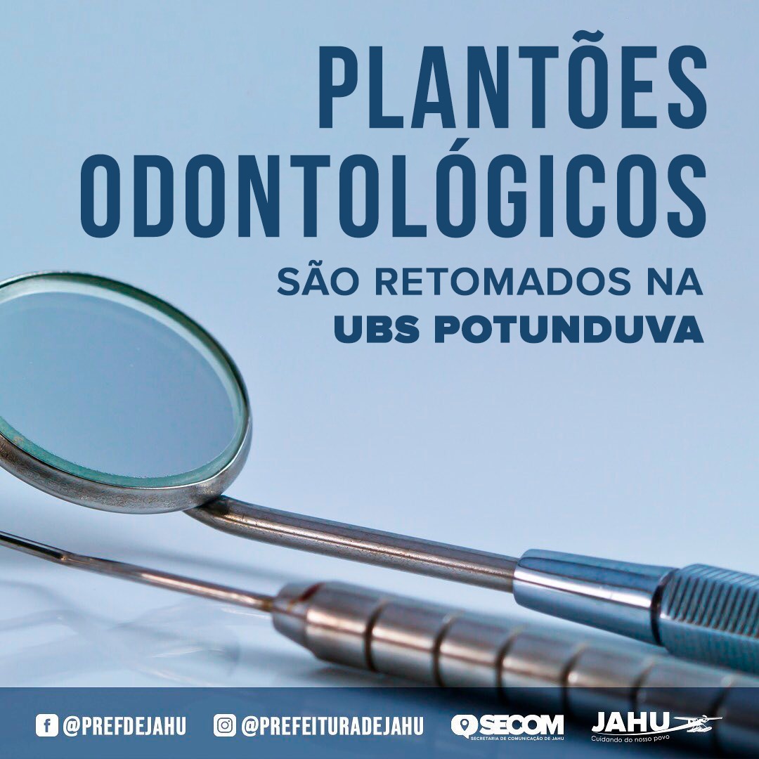PLANTÕES ODONTOLÓGICOS SÃO RETOMADOS NA UBS POTUNDUVA